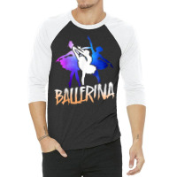 Ballet Dancer Dance Girl Ballerina Space Retro Ballerina 3/4 Sleeve Shirt | Artistshot