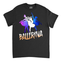 Ballet Dancer Dance Girl Ballerina Space Retro Ballerina Classic T-shirt | Artistshot