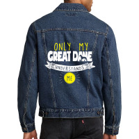 Great Dane T Shirt Only My Great Dane Understands Me Men Denim Jacket | Artistshot