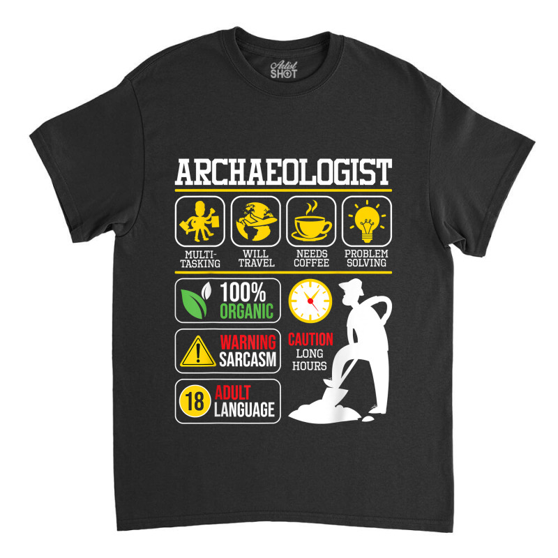 Archaeologist - Archaeology Archeologist Archeology Classic T-shirt by JamyaJefferson | Artistshot