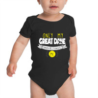 Great Dane T Shirt Only My Great Dane Understands Me Baby Bodysuit | Artistshot