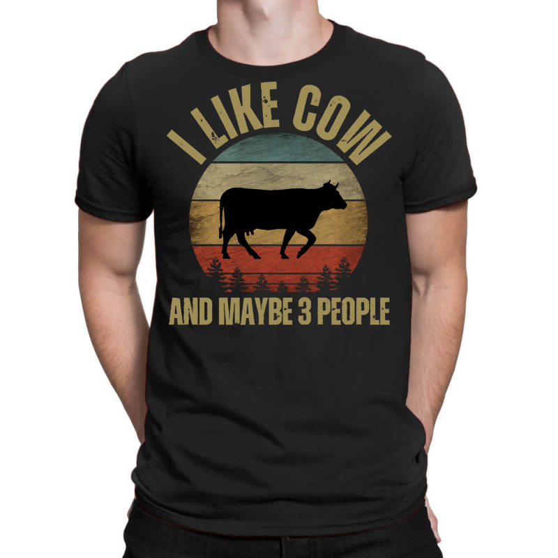 I Like Cow And Maybe 3 People T  Shirt I L I K E C O W A N D M A Y B E T-Shirt by cm-arts | Artistshot