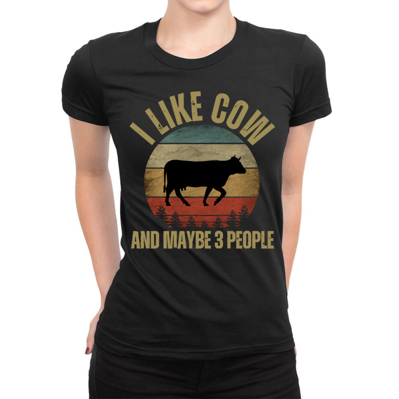 I Like Cow And Maybe 3 People T  Shirt I L I K E C O W A N D M A Y B E Ladies Fitted T-Shirt by cm-arts | Artistshot