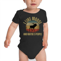 I Like Moose And Maybe 3 People T  Shirt I L I K E M O O S E A N D M A Baby Bodysuit | Artistshot