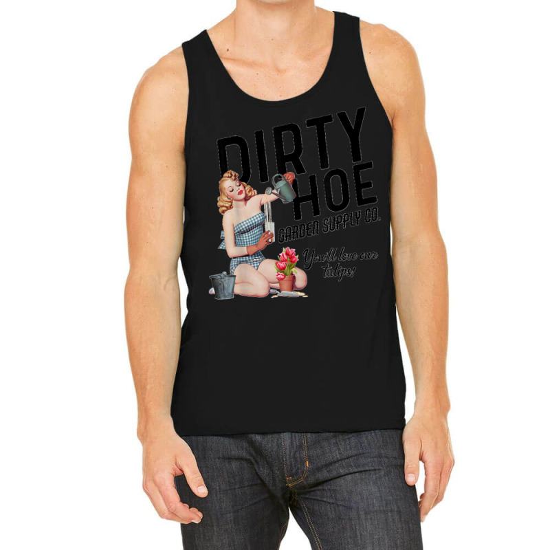 Dirty Hoe Garden Supply Co.lt T Shirt Tank Top | Artistshot