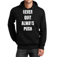 Positive One Lingers Never Quit Always Push T Shirt Unisex Hoodie | Artistshot