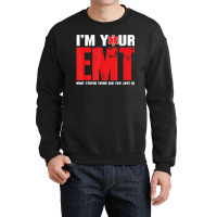 Emt Emergency Medical Technician Ems Paramedic Medical Gift Crewneck Sweatshirt | Artistshot