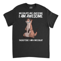 Cute Meerkat Design For Men Women Meerkat Mongoose Lovers Classic T-shirt | Artistshot