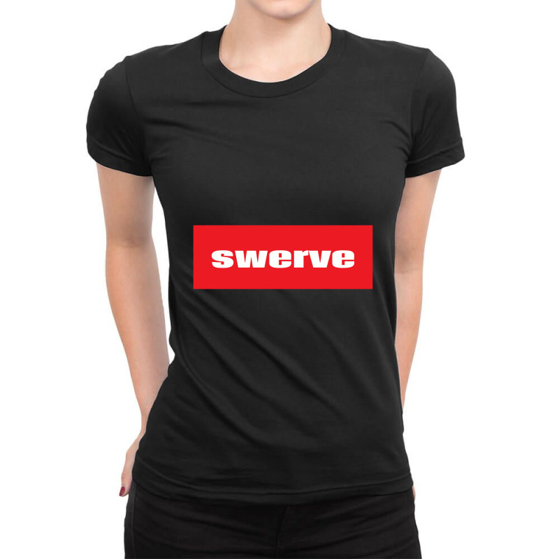 Swerve Words Millennials Use You Are In The Wrong Lane Ladies Fitted T-Shirt by haviarart | Artistshot