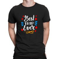 The Best Trip Ever, Trip T-shirt | Artistshot