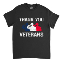 Thank You Veterans Day Salute Military Appreciation Soldiers Sweatshir Classic T-shirt | Artistshot