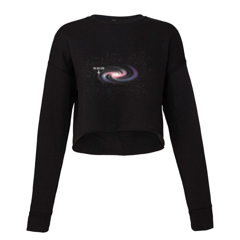 You Are Here In The Milky Way Galaxy Shirt Cropped Sweater by cm-arts | Artistshot