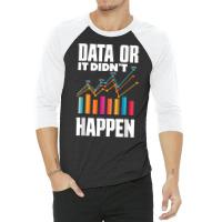 Data Analytics Data Engineering Business Intelligence Pun T Shirt 3/4 Sleeve Shirt | Artistshot