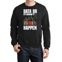 Data Analytics Data Engineering Business Intelligence Pun T Shirt Crewneck Sweatshirt | Artistshot