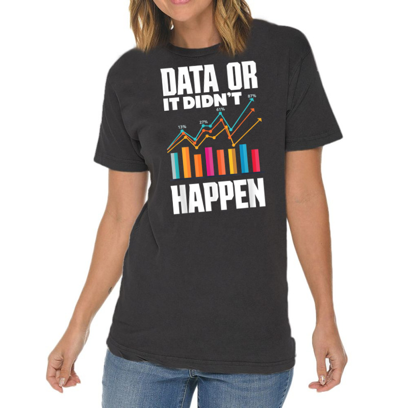 Data Analytics Data Engineering Business Intelligence Pun T Shirt Vintage T-Shirt by cm-arts | Artistshot