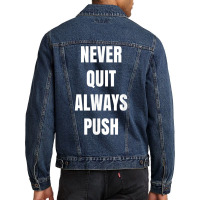 Positive One Lingers Never Quit Always Push T Shirt Men Denim Jacket | Artistshot