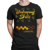 Beekeeping Skills Loading Ironic Hobby Bee Keeper T-shirt | Artistshot