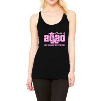 Class Of 2020 We Made History Quarantined Racerback Tank | Artistshot