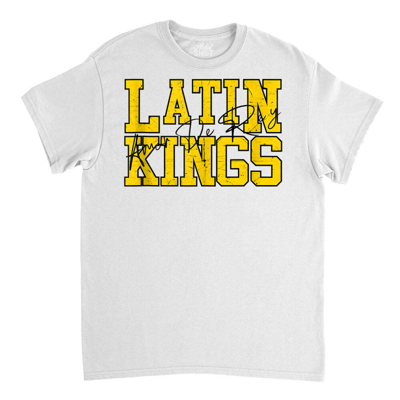 Latin Kings Amor De Rey Tank Top Classic T-shirt by cm-arts | Artistshot