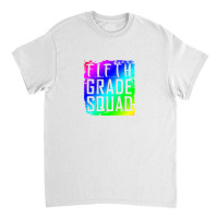 Fifth Grade Squad Classic T-shirt | Artistshot