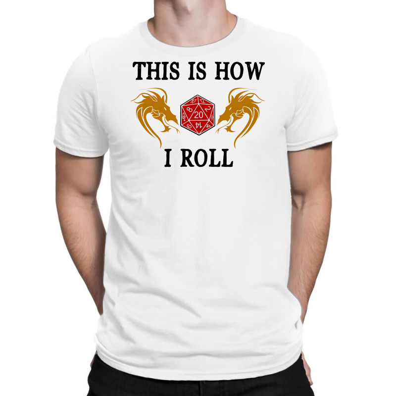 This Is How I Roll For Dark T-shirt | Artistshot