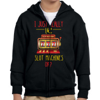 I Just Really Like Slot Machine Gaming Machine Casino Player Youth Zipper Hoodie | Artistshot