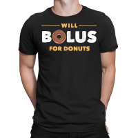 Will Bolus For Donuts Type1 T1 Diabetes For Men Women T-shirt | Artistshot