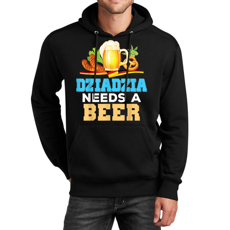 Dziadzia Needs A Beer Oktoberfest Festival Beer Munich Unisex Hoodie by Shirt | Artistshot