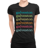 Galveston Texas (tx) Cute And Colorful Repeating Text Long Sleeve T Sh Ladies Fitted T-shirt | Artistshot