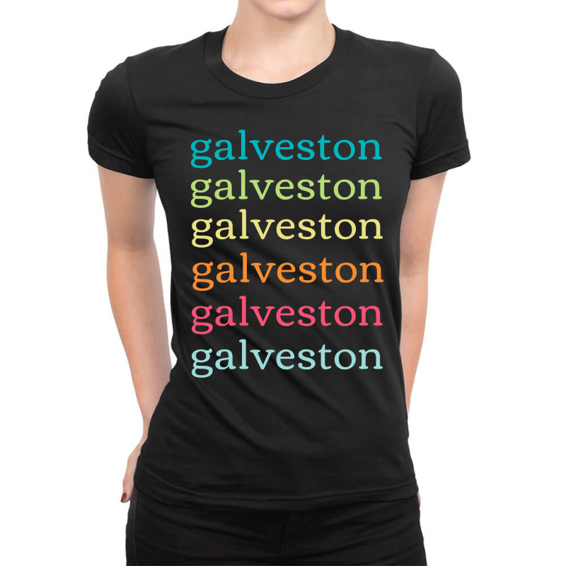 Galveston Texas (tx) Cute And Colorful Repeating Text Long Sleeve T Sh Ladies Fitted T-Shirt by cm-arts | Artistshot