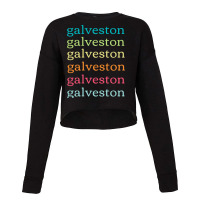 Galveston Texas (tx) Cute And Colorful Repeating Text Long Sleeve T Sh Cropped Sweater | Artistshot