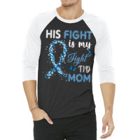 Womens His Fight Is My Fight T1d Mom Diabetes Awareness 3/4 Sleeve Shirt | Artistshot