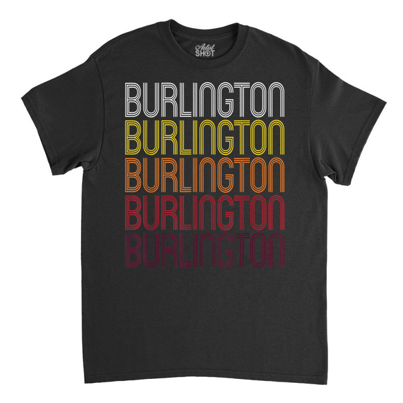 Burlington, Nc  Vintage Style North Carolina T Shirt Classic T-shirt | Artistshot