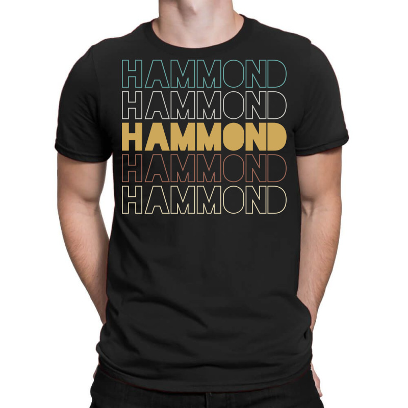 Hammond Hammond Hammond Hammond Hammond T-shirt | Artistshot