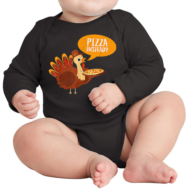 Funny Thanksgiving Turkey Day Pizza Instead Friendsgiving Long Sleeve Baby Bodysuit by Newshirt | Artistshot