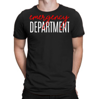 Emergency Department, Emergency Room Healthcare Nursing T Shirt T-shirt | Artistshot