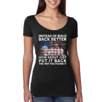 Instead Of Build Back Better How About Just Put It Back T Shirt Women's Triblend Scoop T-shirt | Artistshot