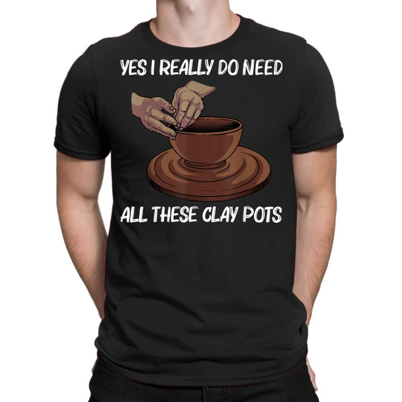 Funny Pottery For Men Women Pot Ceramic Artistic Clay T-shirt | Artistshot