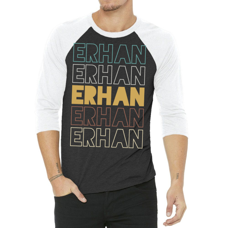 Erhan Erhan Erhan Erhan Erhan 3/4 Sleeve Shirt | Artistshot