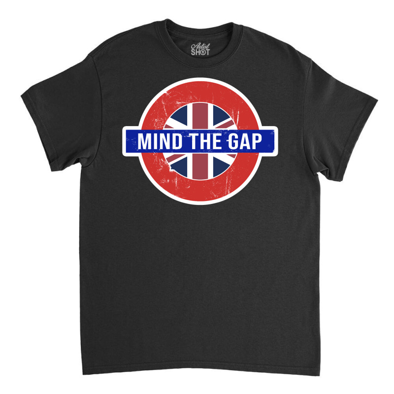 Mind The Gap   Great London Vacation Tourist  Travel Gift Sweatshirt Classic T-shirt | Artistshot