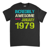 Incredible Awesome Since January 1970 Birthday Classic T-shirt | Artistshot