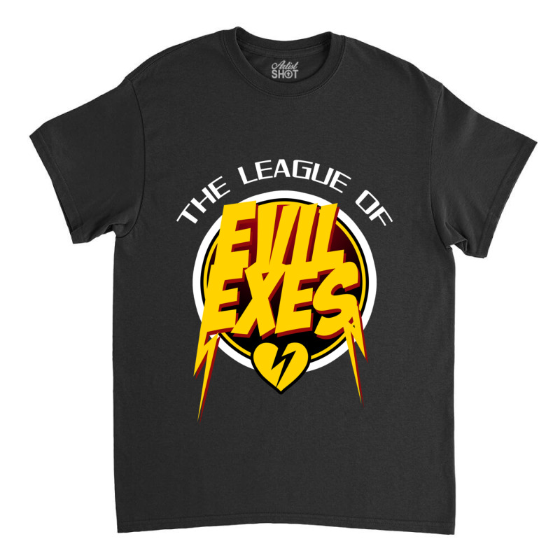 The League Of Evil Exes Classic T-shirt | Artistshot