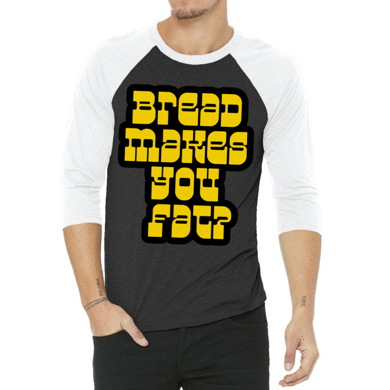 Scott Pilgrim - Bread Makes You Fat 3/4 Sleeve Shirt | Artistshot