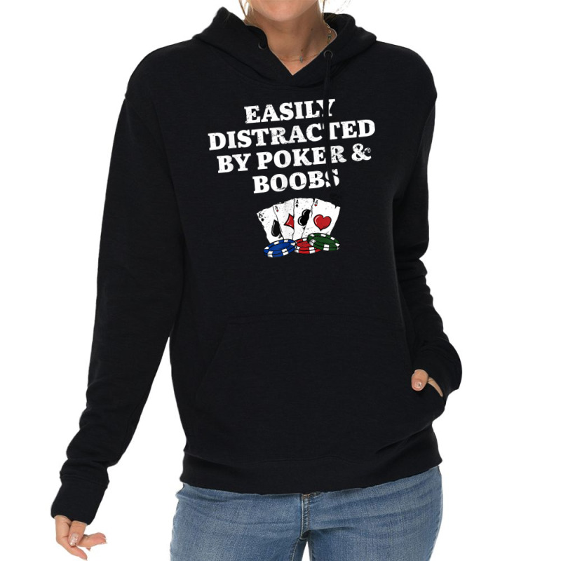 Easily Distracted By Poker & Boobs Funny Poker Player Humor Lightweight Hoodie | Artistshot