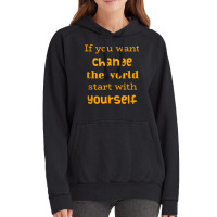 If You Want To Change The World Start With Yourself The Future Vintage Hoodie | Artistshot