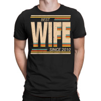 Best Wife 2010 13th Wedding Anniversary Wedding Marriage T-shirt | Artistshot