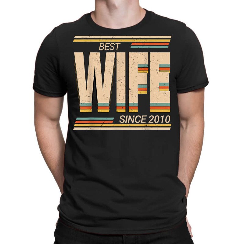 Best Wife 2010 13th Wedding Anniversary Wedding Marriage T-shirt | Artistshot