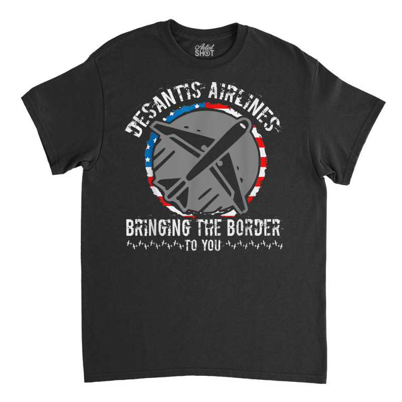 Desan Tisair Lines Distress Flag Bringing The Border To You Classic T-shirt | Artistshot