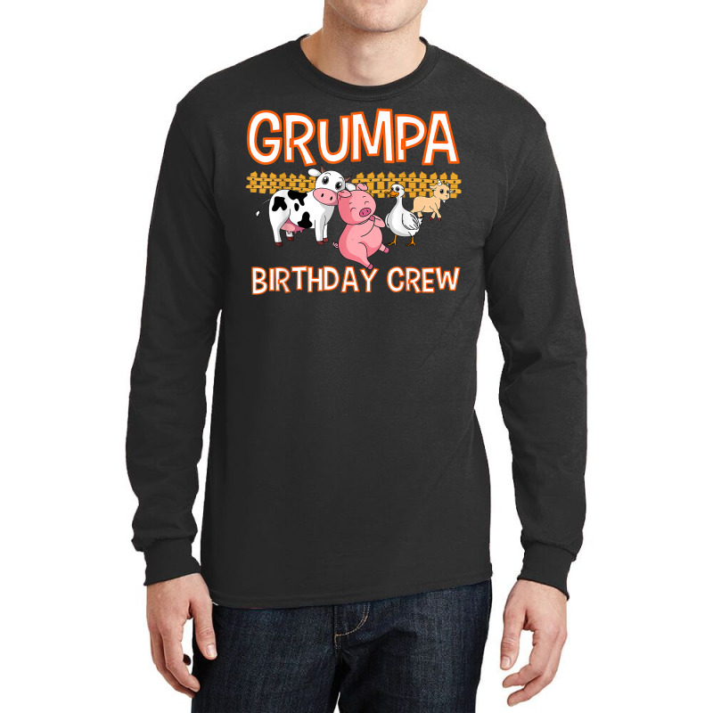 Grumpa Birthday Crew Farm Animal Bday Party Celebration Long Sleeve Shirts | Artistshot