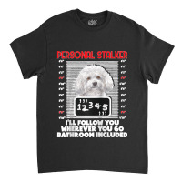 Personal Stalker Funny Bichon Frise Dog Bichon Tenerife Raglan Basebal Classic T-shirt | Artistshot